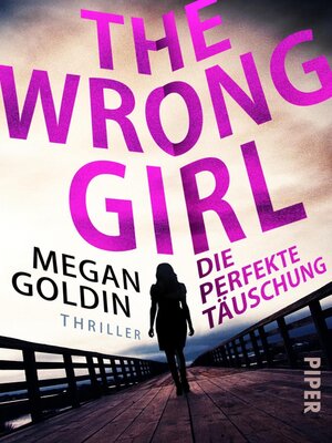 cover image of The Wrong Girl – Die perfekte Täuschung